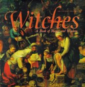 kniha Witches: A Book of Magic and Wisdom, Smithmark Pub  1999