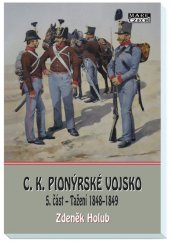 kniha C. K. pionýrské vojsko 5. část Tažení 1848–1849, Mare-Czech 2019