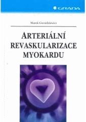 kniha Arteriální revaskularizace myokardu, Grada 2007