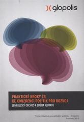 kniha Praktické kroky ČR ke koherenci politik pro rozvoj zemědělský obchod a změna klimatu, Pražský institut pro globální politiku - Glopolis 2010
