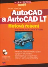 kniha AutoCAD a AutoCAD LT hotová řešení [pro verze 2000-2006 a vyšší], CPress 2006