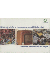 kniha Sběrný dvůr s bazarem použitých věcí a odpad nemusí být na odpis, Hnutí Duha 2008