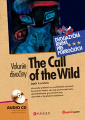 kniha The call of the wild = Volanie divočiny, CPress 2010