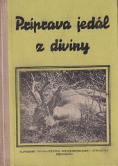 kniha Príprava jedál z divny zbierka kuchárskych receptov, SVPL 1955