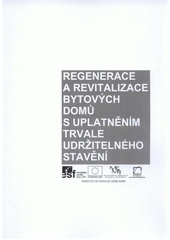 kniha Regenerace a revitalizace bytových domů s uplatněním trvale udržitelného stavění, Vysoké učení technické v Brně, Fakulta architektury 2011