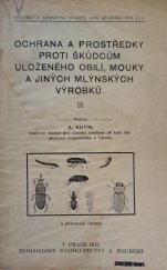 kniha Ochrana a prostředky proti škůdcům uloženého obilí, mouky a jiných mlýnských výrobků, Alois Neubert 1915