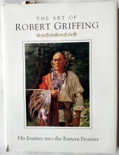 kniha The Art Of Robert Griffing His Journey into the Eastern Frontier, East West Visions 2000