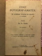 kniha Český fotograf-amatér Se zvláštním zřetelem ku exposici a vyvíjení, Eduard Weinfurter 1911