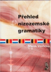 kniha Přehled nizozemské gramatiky, Radek Veselý 2005