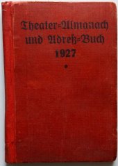 kniha Theater Almanach and Adress Buch 1927, Gustav Fanta Nachf. 1927