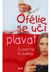 kniha Ofélie se učí plavat, Ikar 2005