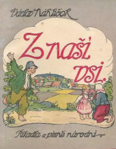 kniha Z naší vsi Řikadla a písně národní, Šolc a Šimáček 1922