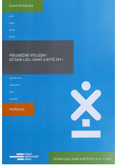 kniha Předběžné výsledky Sčítání lidu, domů a bytů 2011 Česká republika - [průřezové]., Český statistický úřad 2012