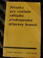 kniha Příručka pro cvičitele základní předvojenské přípravy branců [Sborník], Naše vojsko 1966