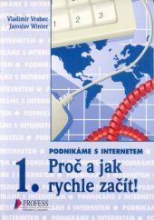 kniha Proč a jak rychle začít Podnikáme s Internetem., Profess 1996