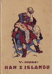 kniha Han z Islandu román, Ústřední dělnické knihkupectví a nakladatelství, Antonín Svěcený 1924
