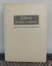 kniha Základy účetní evidence abeceda účetních vědomostí, Orbis 1955