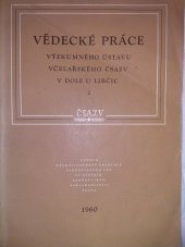 kniha Vědecké práce Výzkumného ústavu včelařského ČSAZV v Dole u Libčic 2. [díl] [Sborník]., SZN 1961