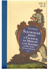 kniha Šlechtické rody v Čechách, na Moravě a ve Slezsku od Bílé hory do současnosti. 2., Argo 2010