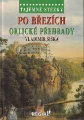 kniha Tajemné stezky - Po březích Orlické přehrady, Regia 2021