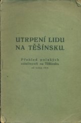 kniha Utrpení lidu na Těšínsku přehled polských násilností na Těšínsku od ledna 1920, Plebiscitní komise 1920
