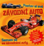 kniha Postav si své  závodní auto - Seznam se se závodními auty, Svojtka & Co. 2017