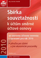 kniha Sbírka souvztažností k účtům směrné účtové osnovy s opravami pro rok 2010 příručka pro účetní a jiné ekonomické pracovníky, Anag 2010