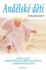 kniha Andělské děti šestý smysl indigových, křišťálových a duhových dětí, Fontána 2010