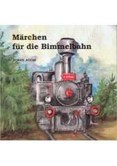 kniha Märchen für die Bimmelbahn, Radovan Rebstöck 2001