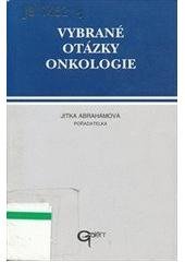 kniha Vybrané otázky onkologie [příspěvky přednesené na onkologických sympoziích v Praze ve dnech 13. a 14. listopadu 1997], Galén 1997