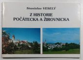 kniha Z historie Počátecka a Žirovnicka, Městský úřad Žirovnice a Počátky 1996