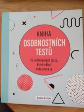 kniha Kniha osobnostních testů  25 jednoduchých testů, které odhalí vaše pravé já, Dobrovský 2021