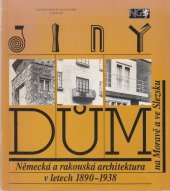 kniha Jiný dům německá a rakouská architektura v letech 1890-1938 na Moravě a ve Slezsku, Národní galerie  1993