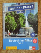 kniha Berliner Platz 1 Neu Teil 2 Deutsch im Alltag, Klett 2013