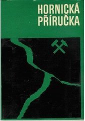 kniha Hornická příručka Díl III, SNTL 1974