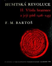 kniha Husitská revoluce 2. [část], - Vláda bratrstev a její pád 1426-1437, Československá akademie věd 1966