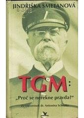 kniha TGM: proč se neřekne pravda? ze vzpomínek dr. Antonína Schenka, Primus 1996