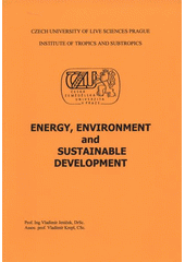 kniha Energy, environment and sustainable development, Czech University of Life Sciences 2008