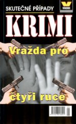 kniha Vražda pro čtyři ruce skutečné případy, Víkend  2004