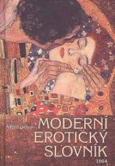 kniha Moderní erotický slovník 1864, Československý spisovatel 2013