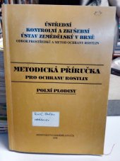 kniha Metodická příručka pro ochranu rostlin Polní plodiny, Ministerstvo zemědělství 1996