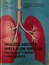 kniha Inhalační anestezie, umělá plicní ventilace přístrojové vybavení a jeho aplikace, Institut pro další vzdělávání pracovníků ve zdravotnictví 1996