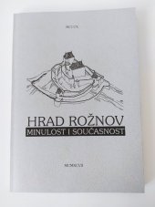 kniha Hrad Rožnov Minulost i současnost, Městský úřad (Rožnov pod Radhoštěm) 1997