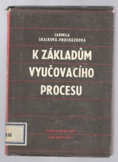 kniha K základům vyučovacího procesu, SPN 1963