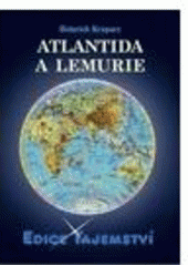 kniha Atlantida a Lemurie legendy a mýty, nebo skutečně existující vyspělé civilizace?, Dialog 2010