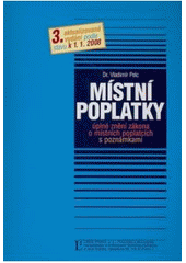 kniha Místní poplatky úplné znění zákona o místních poplatcích s vysvětlivkami, Linde 2008