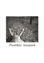 kniha Pivečkův lesopark, ČSOP Zálesí 2000