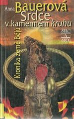 kniha Kronika země Bójů. 1, - Srdce v kamenném kruhu, Šulc & spol. 2000