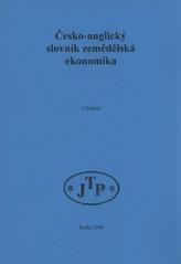 kniha Česko-anglický slovník - zemědělská ekonomika, JTP 2006