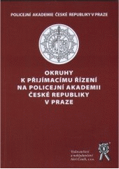 kniha Okruhy k přijímacímu řízení na Policejní akademii České republiky v Praze, Aleš Čeněk 2007